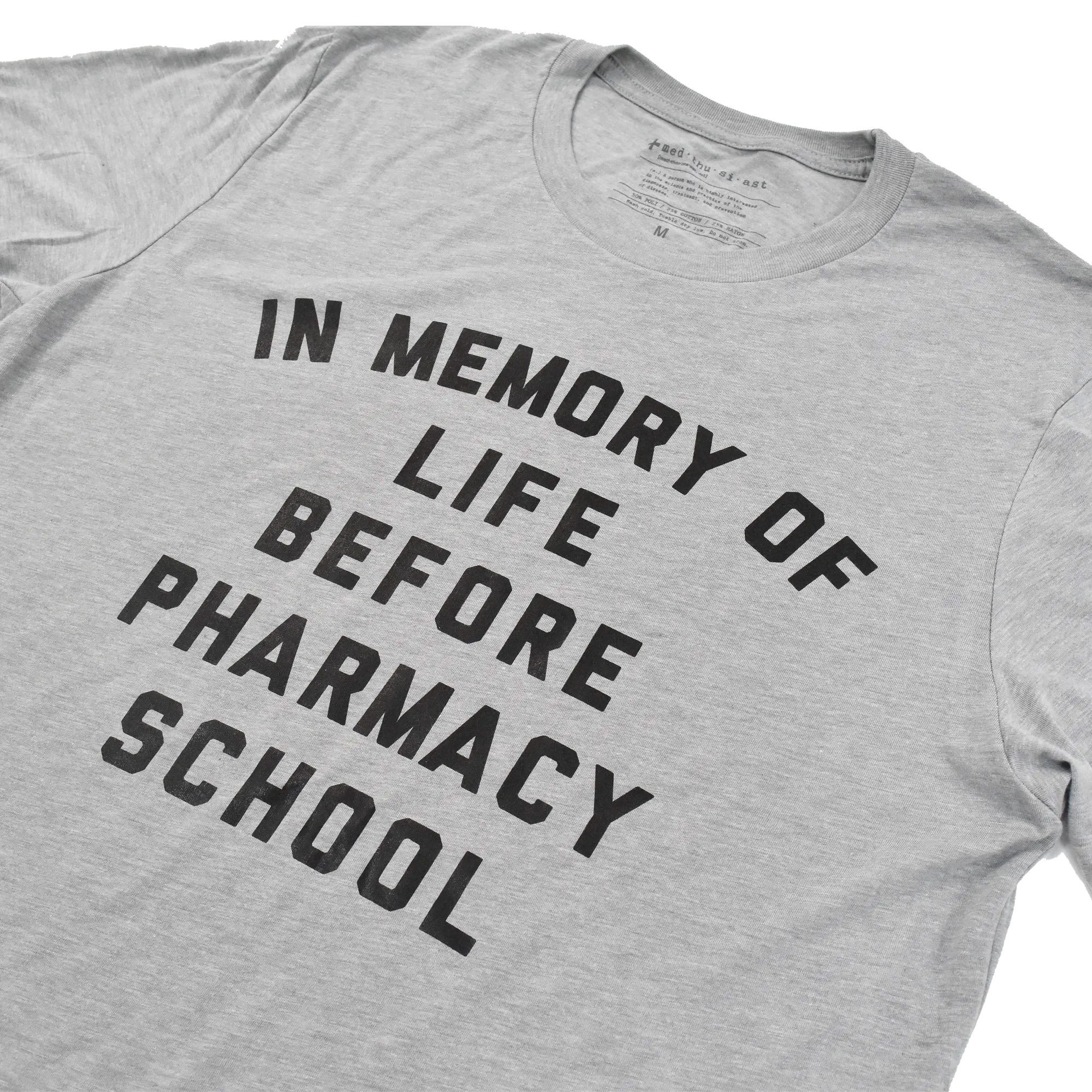 In Memory of Life Before Pharmacy School Tee - FINAL SALE