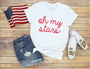 Oh My Stars Fourth of July Adult T Shirt - Independence Day - Memorial - Red White and Blue USA