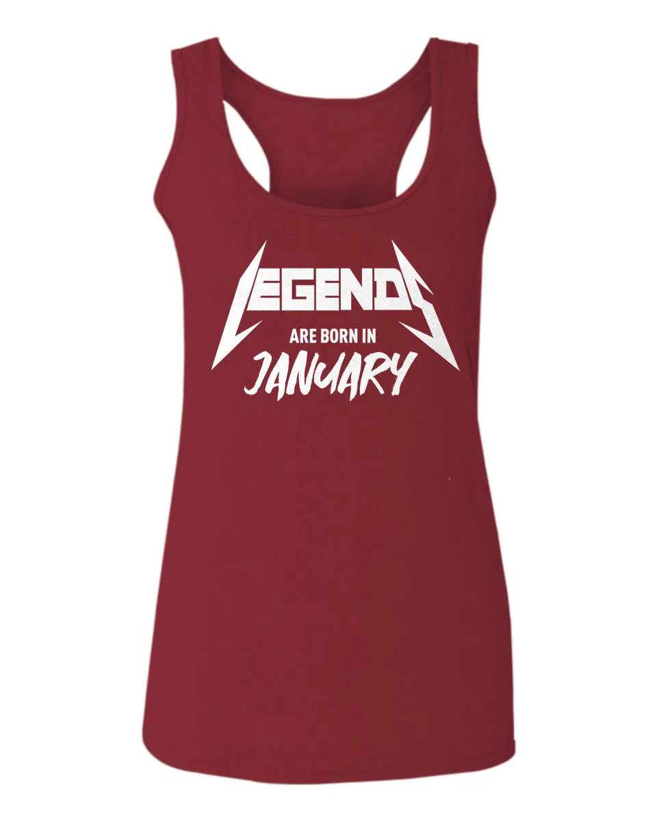 The Best Birthday Gift Legends are Born in January  women's Tank Top sleeveless Racerback